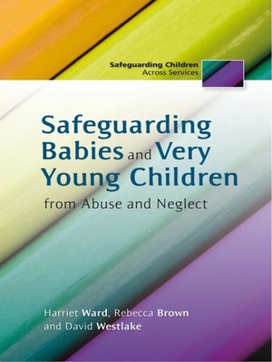 cover image of Safeguarding Babies and Very Young Children from Abuse and Neglect
